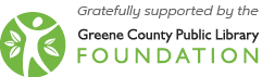 Gratefully supported by the Greene County Public Library Foundation